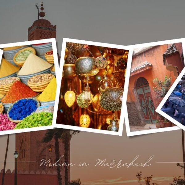 The Enchanting Medina in Marrakech Your Complete Travel Guide